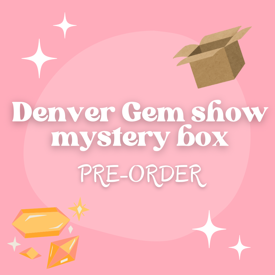 Denver gem show mystery box PRE-ORDER (read description)